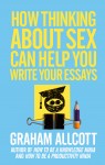 FREE EBOOK: How Thinking About Sex Can Help You Write Your Essays